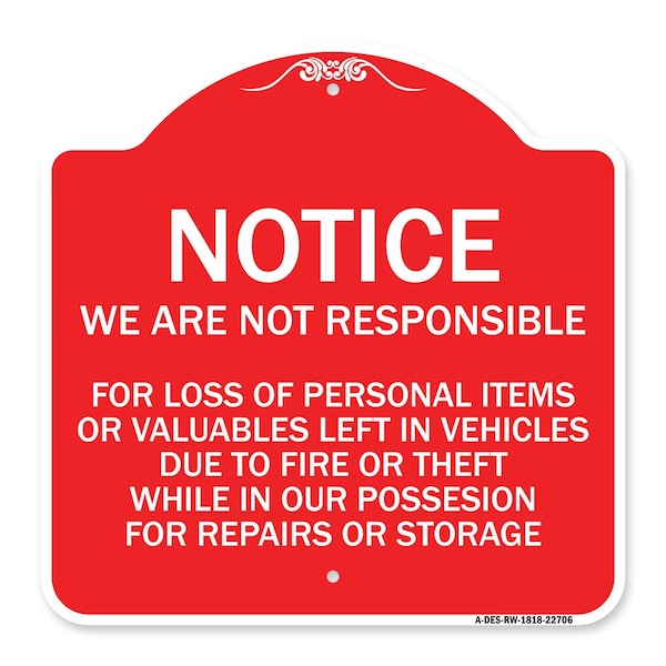 Signmission We Are Not Responsible for Loss of Personal Items or Valuables Left in Vehicles Due, RW-1818-22706 A-DES-RW-1818-22706 - main